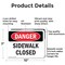 Signmission Sidewalk Closed Danger Sign, Aluminum, 10in W x 7in L, 2PK OS-2PACK-DS-A-710-L-2160 - alternate 6